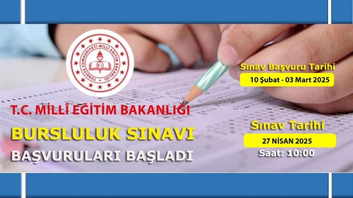 2025 Yılı İlköğretim ve Ortaöğretim Kurumları Bursluluk Sınavı Başvuruları